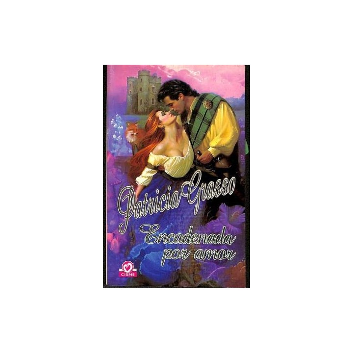 Encadenada por amor - Grasso, Patricia